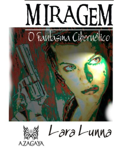 Capa do livro: MIRAGEM (O Fantasma Cibernético Livro 1) - Ler Online pdf