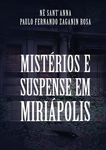 Livro PDF: Mistérios E Suspense Em Miriápolis
