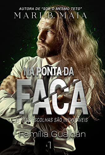 Livro PDF: Na Ponta da Faca (Família Gualdán Livro 1)
