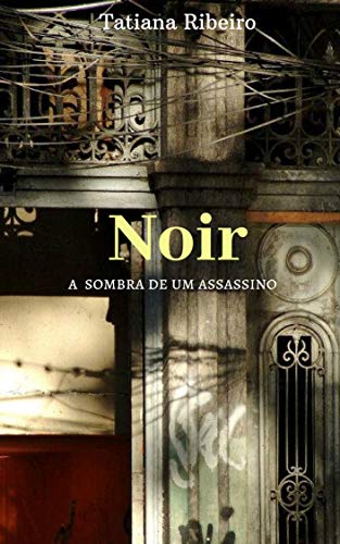 Capa do livro: Noir: A sombra de um assassino - Ler Online pdf
