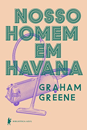 Capa do livro: Nosso homem em Havana - Ler Online pdf