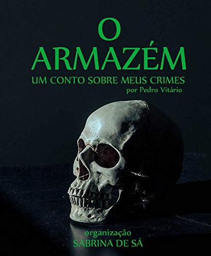 Capa do livro: O Armazém: por Pedro Vitário (Contos de Crime Livro 1) - Ler Online pdf