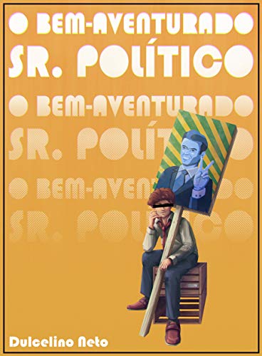 Livro PDF O Bem-Aventurado Sr. Político
