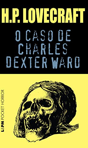 Capa do livro: O Caso de Charles Dexter Ward - Ler Online pdf