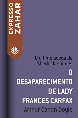 Livro PDF O desaparecimento de Lady Frances Carfax: Um caso de Sherlock Holmes
