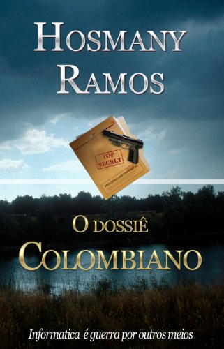 Capa do livro: O dossiê Colombiano (Hosmany Ramos Novidades Livro 3) - Ler Online pdf