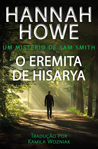 Capa do livro: O Eremita de Hisarya: Um Mistério de Sam Smith - Ler Online pdf