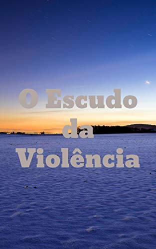 Capa do livro: O Escudo da Violência - Ler Online pdf