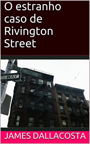 Capa do livro: O estranho caso de Rivington Street - Ler Online pdf