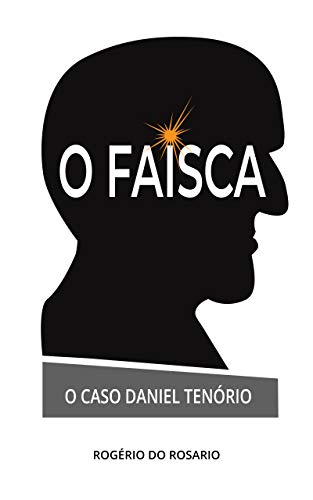Livro PDF: O Faísca : O Caso Daniel Tenório