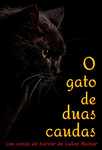 Capa do livro: O gato de duas caudas: Um conto de horror - Ler Online pdf