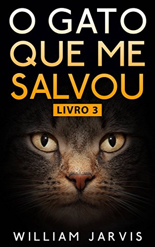 Capa do livro: O Gato Que Me Salvou Livro 3 - Ler Online pdf
