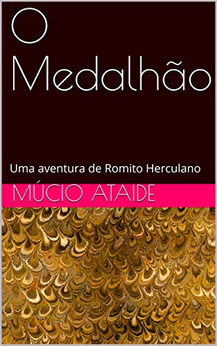Livro PDF O Medalhão : Uma aventura de Romito Herculano