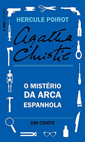 Livro PDF O mistério da arca espanhola: Um conto de Hercule Poirot