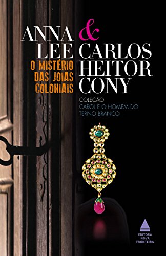 Livro PDF O mistério das joias coloniais (Carol e o homem do terno branco Livro 3)