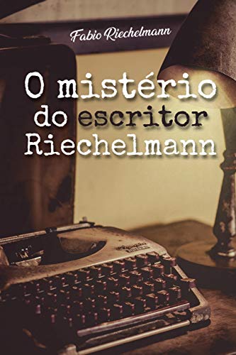 Capa do livro: O mistério do escritor Riechelmann - Ler Online pdf