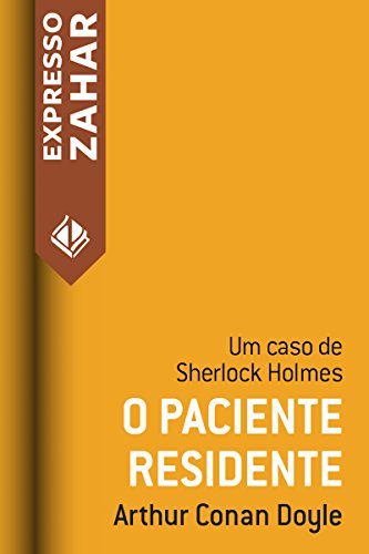 Livro PDF O paciente residente: Um caso de Sherlock Holmes