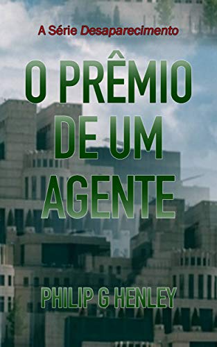 Livro PDF: O Prêmio De Um Agente: A Série Desaparecimento
