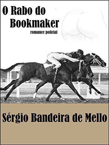 Capa do livro: O Rabo do Bookmaker: romance policial - Ler Online pdf