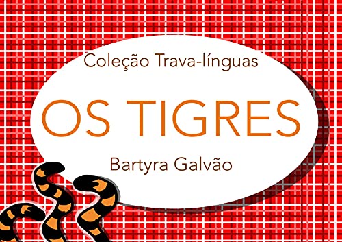 Livro PDF Os Tigres: Coleção Trava-línguas (Trava-línguas Ilustrado)