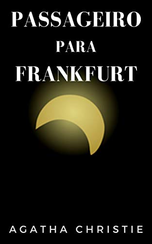 Capa do livro: Passageiro para Frankfurt - Ler Online pdf