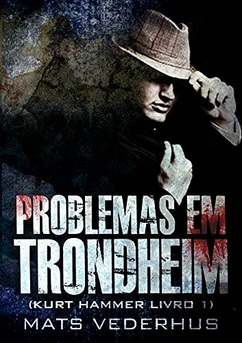 Capa do livro: Problemas em Trondheim: Em Português (Kurt Hammer Livro 1) - Ler Online pdf