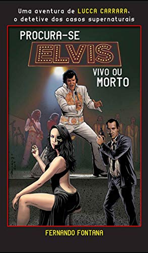 Livro PDF: Procura-se Elvis Vivo ou Morto (Coleção Casos Supernaturais Livro 1)