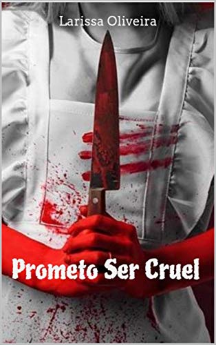 Capa do livro: Prometo Ser Cruel - Ler Online pdf