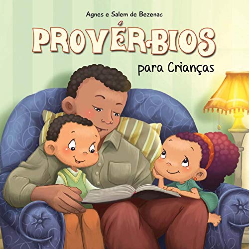 Capa do livro: Provérbios para crianças: A sabedoria Bíblica para crianças (A Bíblia para Crianças Livro 9) - Ler Online pdf