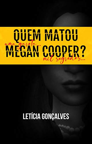 Livro PDF: Quem matou Megan Cooper?: Uma garota… mil segredos…
