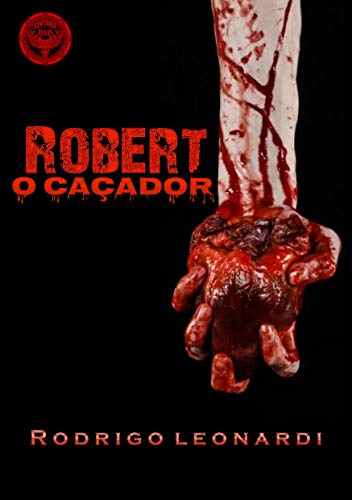 Capa do livro: Robert. O Caçador - Ler Online pdf