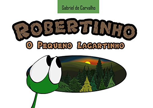 Capa do livro: Robertinho, o Pequeno Lagartinho (Histórias da Rua Réptil Livro 1) - Ler Online pdf