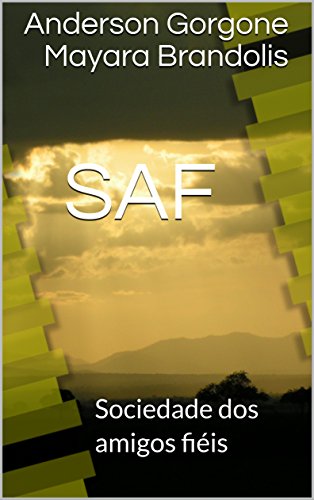 Capa do livro: SAF: Sociedade dos amigos fiéis - Ler Online pdf