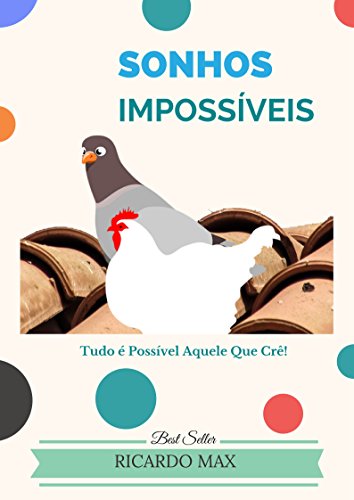 Livro PDF Sonhos Impossíveis: Tudo é possível aquele que crer