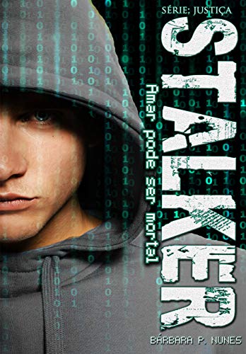 Capa do livro: Stalker: Amar pode ser mortal - Ler Online pdf