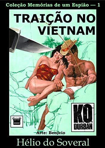 Livro PDF: Traição no Vietnã (K O Durban Livro 1)