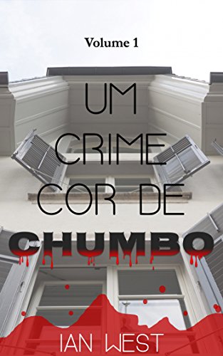 Capa do livro: Um Crime Cor de Chumbo: Prólogo e Episódios 1 e 2 - Ler Online pdf
