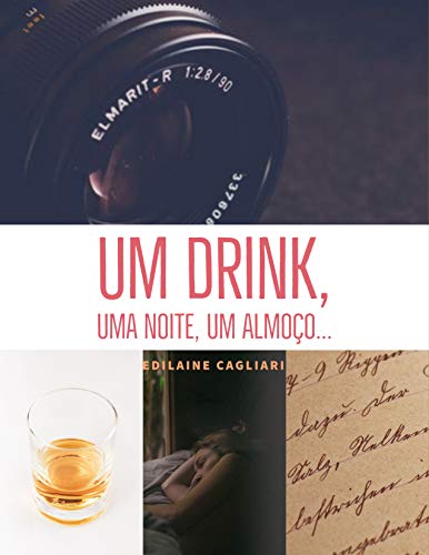 Capa do livro: Um drink, uma noite, um almoço…: Um conto moderno, nem tão feliz assim. - Ler Online pdf
