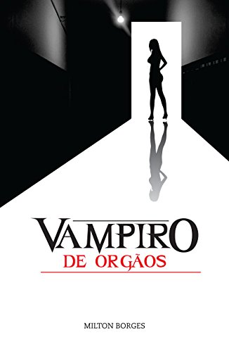 Capa do livro: Vampiro de Órgãos: #PremioKindle - Ler Online pdf