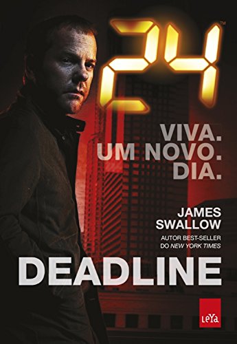 Capa do livro: 24 horas: Deadline: Viva. Um novo. Dia. - Ler Online pdf