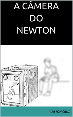 Livro PDF: A CÂMERA DO NEWTON
