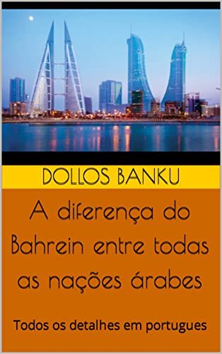 Livro PDF A diferença do Bahrein entre todas as nações árabes: Todos os detalhes em portugues