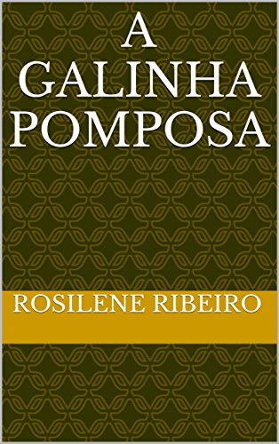 Capa do livro: A Galinha Pomposa (Contos Infantis Livro 1) - Ler Online pdf