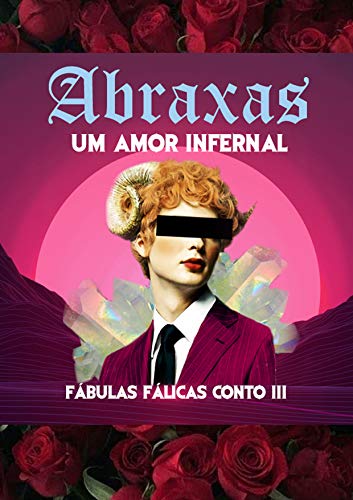 Livro PDF ABRAXAS: Um amor infernal (Fábulas fálicas Livro 3)