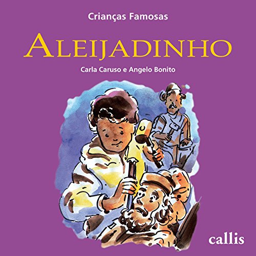 Capa do livro: Aleijadinho (Crianças famosas) - Ler Online pdf