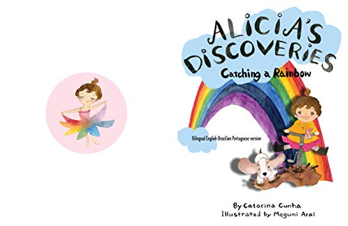 Livro PDF: Alicia’s Discoveries Catching a Rainbow Bilingual English-Portuguese