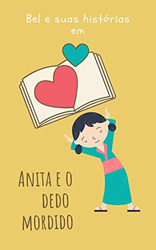 Livro PDF ANITA E O DEDO MORDIDO (Bel e suas histórias)