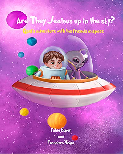 Livro PDF: Are They Jealous up in the sky?: Gael’s adventure with his friends in space (1)