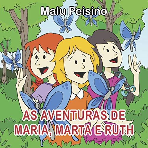 Capa do livro: AS AVENTURAS DE MARIA, MARTA E RUTH - Ler Online pdf