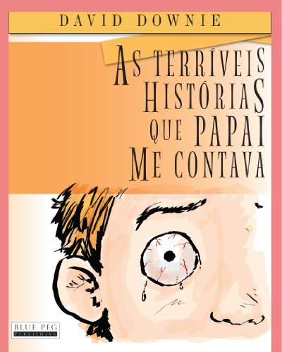Capa do livro: As Terríveis Histórias Que Papai Me Contava (South American Portuguese Edition) - Ler Online pdf